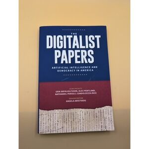 The Digitalist Papers: Artificial Intelligence and‎ Democracy in America